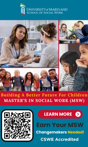 University of Maryland School of Social Work - Building a Better Future for Children - Masters Degree in Social Work - Learn More - Earn Your MSW - Changemakers Needed - CSWE Accredited